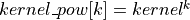 kernel\_pow[k] = kernel^k
