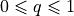 0\leqslant q \leqslant 1