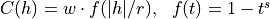 C(h) = w \cdot f(\vert h\vert / r),\ \ f(t) = 1 - t^s