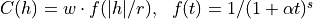 C(h) = w \cdot f(\vert h\vert / r),\ \ f(t) = 1 / (1 + \alpha t)^s
