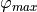\varphi_{max}