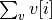 \sum_{v} v[i]