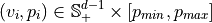 (v_i, p_i)\in  \mathbb{S}^{d-1}_+ \times [p_{min}, p_{max}]