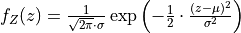 f_Z(z)=\frac{1}{\sqrt{2\pi}\cdot\sigma}\exp\left(-\frac{1}{2}\cdot\frac{(z-\mu)^2}{\sigma^2}\right)