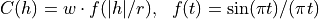 C(h) = w \cdot f(\vert h\vert / r),\ \ f(t) = \sin(\pi t)/(\pi t)