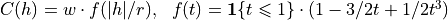 C(h) = w \cdot f(\vert h\vert / r),\ \ f(t) = \mathbf{1}\{t\leqslant 1\}\cdot (1 - 3/2 t + 1/2 t^3)