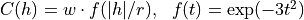 C(h) = w \cdot f(\vert h\vert / r),\ \ f(t) = \exp(-3t^2)