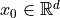 x_0 \in \mathbb{R}^d