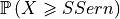 \mathbb{P}\left(X \geqslant SSern\right)