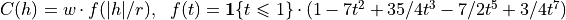 C(h) = w \cdot f(\vert h\vert / r),\ \ f(t) = \mathbf{1}\{t\leqslant 1\}\cdot (1 - 7 t^2 + 35/4 t^3 - 7/2 t^5 + 3/4 t^7)