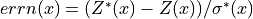 errn(x) = (Z^*(x)-Z(x))/\sigma^*(x)