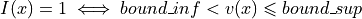I(x) = 1 \iff bound\_inf < v(x) \leqslant bound\_sup