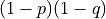 (1-p)(1-q)