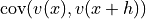\operatorname{cov}(v(x), v(x+h))