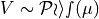 V\sim \mathcal{Pois}(\mu)