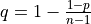 q=1-\frac{1-p}{n-1}