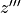 z'''