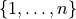 \{1, \ldots, n\}