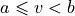 a\leqslant v < b