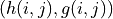 (h(i,j), g(i,j))