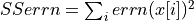 SSerrn = \sum_i errn(x[i])^2