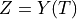 Z=Y(T)