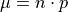 \mu = n\cdot p